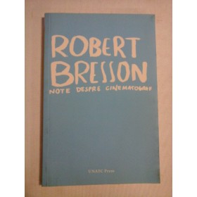    NOTE  DESPRE  CINEMATOGRAF  -  Robert  BRESSON   